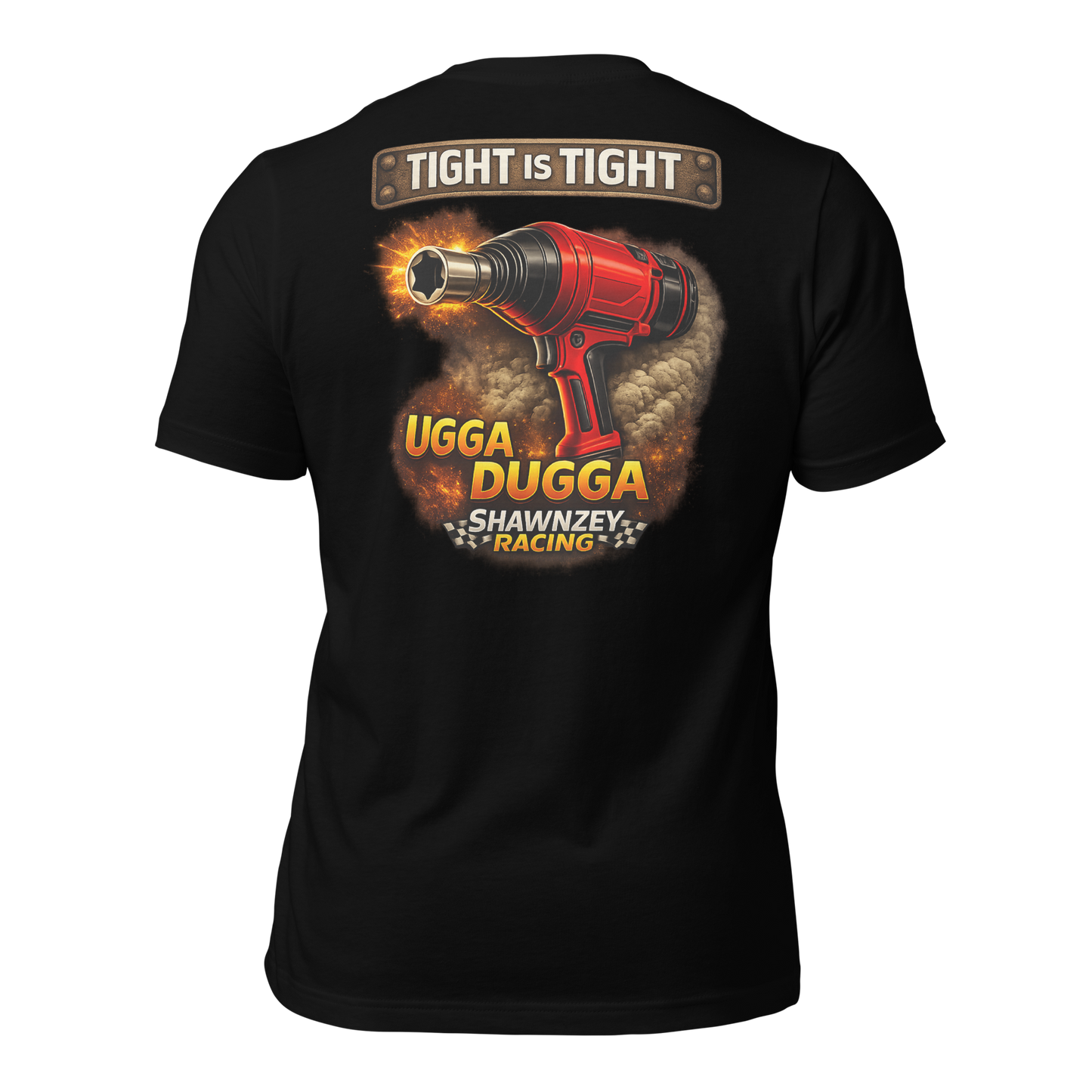 Tight Is Tight Ugga Dugga T-Shirt